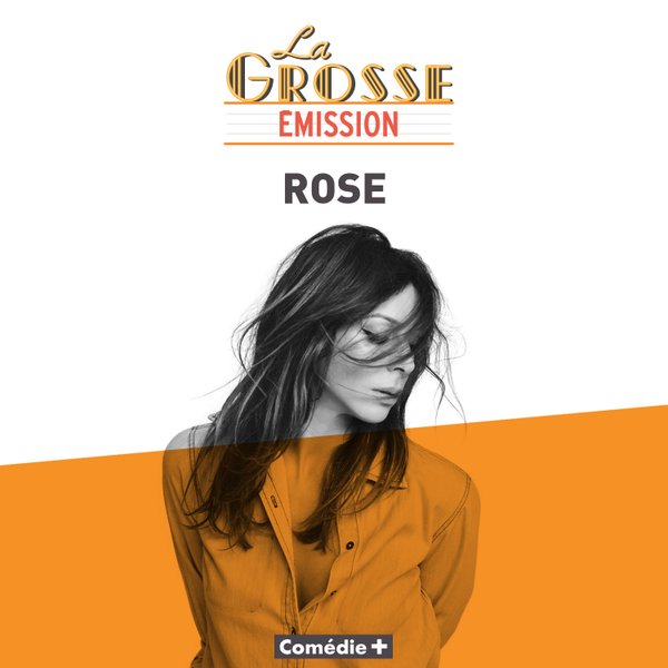 Rose en live dans La Grosse Emission (Comedie +)